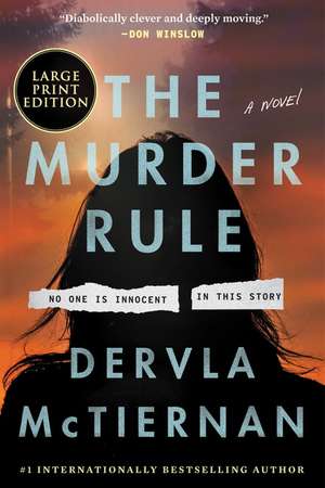 The Murder Rule: A Novel de Dervla McTiernan