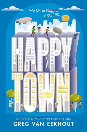 Happy Town de Greg van Eekhout