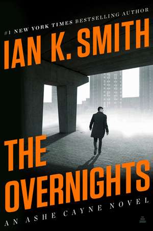 The Overnights: An Ashe Cayne Novel, Book 3 de Ian K. Smith