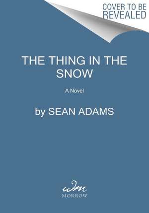 The Thing in the Snow de Sean Adams