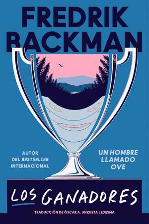 Winners, the \ Los Ganadores (Spanish Edition) de Fredrik Backman