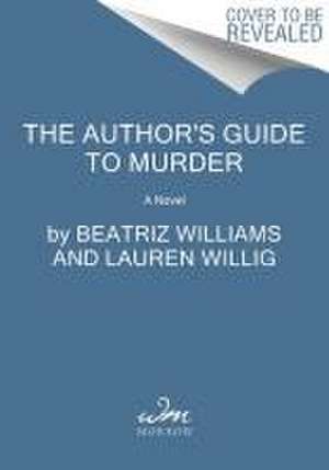 The Author's Guide to Murder de Beatriz Williams