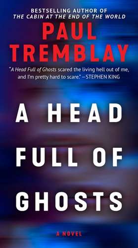 A Head Full of Ghosts: A Novel de Paul Tremblay