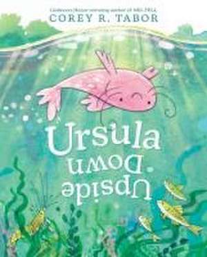 Ursula Upside Down de Corey R. Tabor