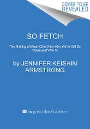 So Fetch de Jennifer Keishin Armstrong