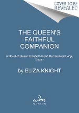 The Queen's Faithful Companion de Eliza Knight