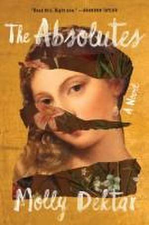 The Absolutes de Molly Dektar