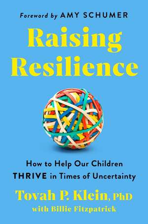 Raising Resilience de Tovah P Klein