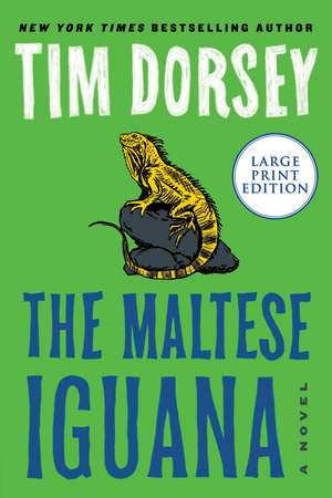 The Maltese Iguana: A Novel de Tim Dorsey