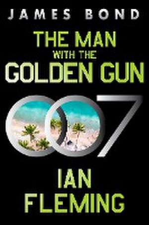 The Man with the Golden Gun de Ian Fleming