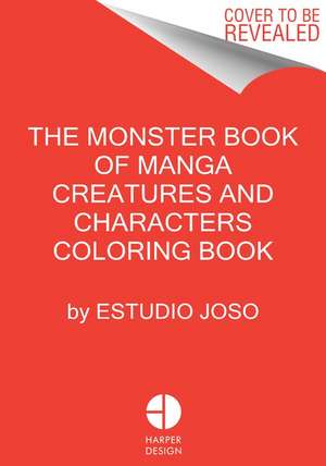 The Monster Book of Manga Creatures and Characters Coloring Book de Estudio Joso