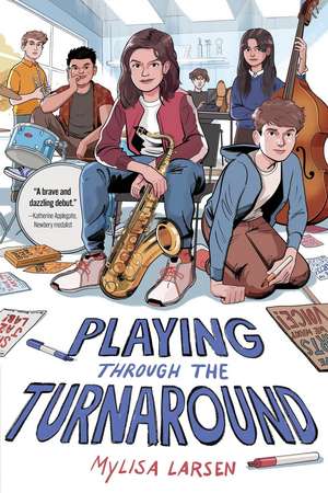 Playing Through the Turnaround de Mylisa Larsen