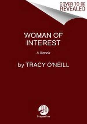 Woman of Interest de Tracy O'Neill