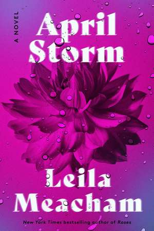 April Storm de Leila Meacham