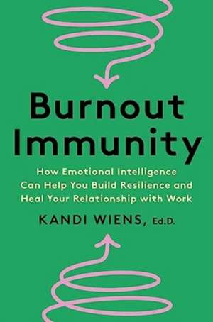 Burnout Immunity de Kandi Wiens