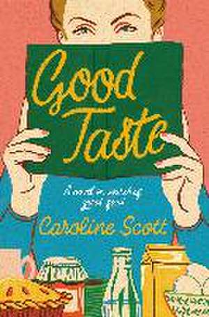 Good Taste de Caroline Scott