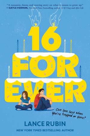 16 Forever de Lance Rubin