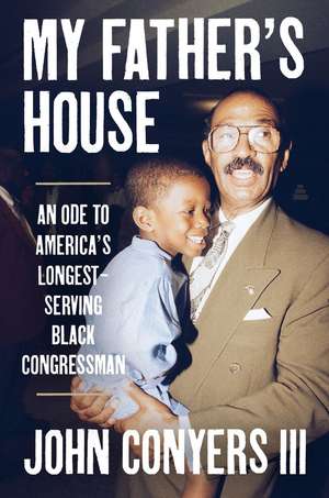 My Father's House de John Conyers III