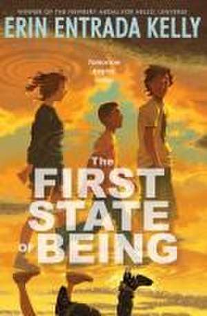 The First State of Being de Erin Entrada Kelly