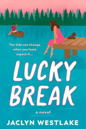 Lucky Break de Jaclyn Westlake