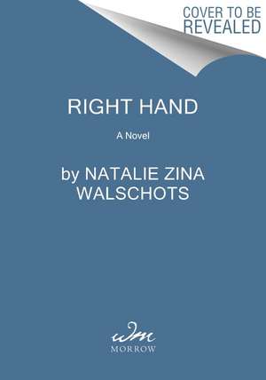 Right Hand: A Novel de Natalie Zina Walschots