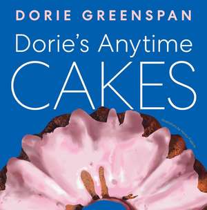 Dorie's Anytime Cakes de Dorie Greenspan