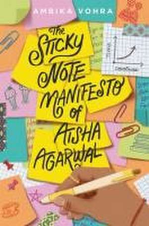 The Sticky Note Manifesto of Aisha Agarwal de Ambika Vohra