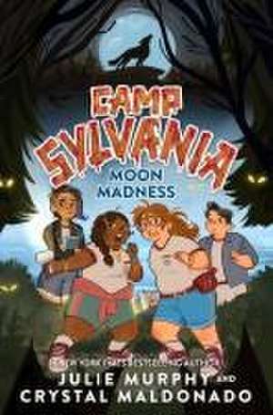 Camp Sylvania: Moon Madness de Julie Murphy