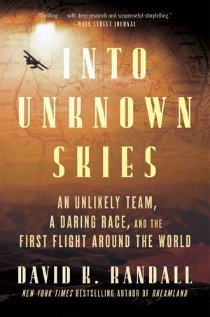 Into Unknown Skies de David K. Randall