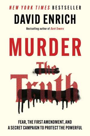 Murder the Truth de David Enrich