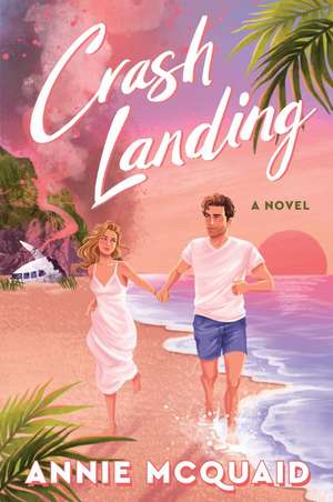 Crash Landing de Annie McQuaid