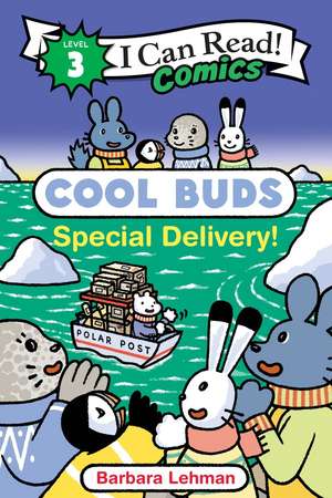 Cool Buds: Special Delivery! de Barbara Lehman