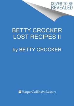 Betty Crocker Found Recipes de Betty Crocker