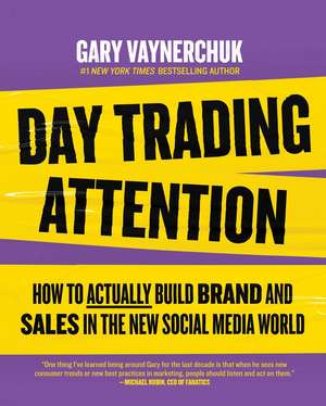 Day Trading Attention de Gary Vaynerchuk