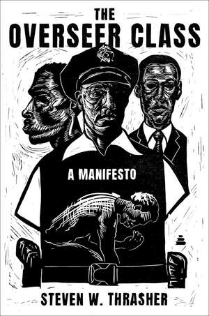 The Overseer Class de Steven W Thrasher