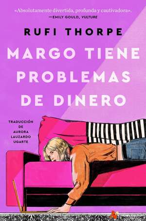 Margo's Got Money Troubles \ Margo Tiene Problemas de Dinero (Spanish Edition) de Rufi Thorpe