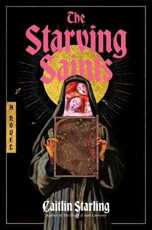 The Starving Saints de Caitlin Starling