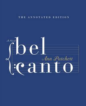 Bel Canto Annotated Edition de Ann Patchett