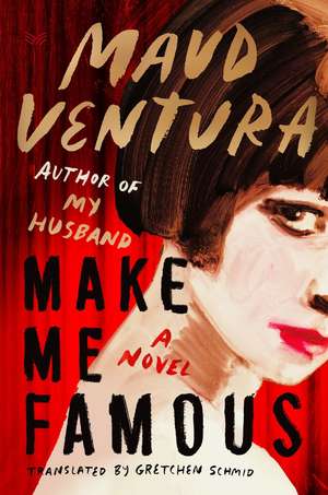 Make Me Famous de Maud Ventura