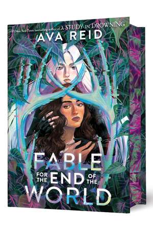 Fable for the End of the World. Deluxe Limited Edition de Ava Reid