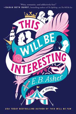 This Will Be Interesting de E. B. Asher