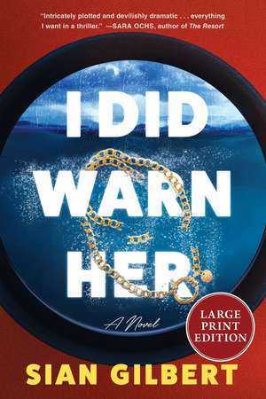I Did Warn Her de Sian Gilbert