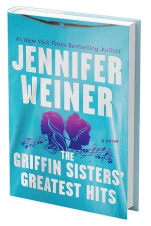 The Griffin Sisters' Greatest Hits (Standard Edition) de Jennifer Weiner