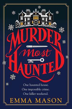 Murder Most Haunted de Emma Mason