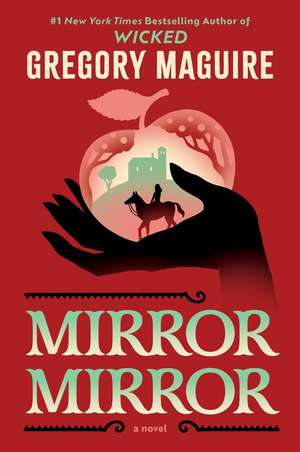 Mirror Mirror de Gregory Maguire
