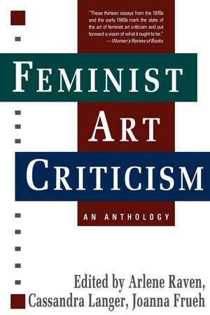 Feminist Art Criticism: An Anthology de Arlene Raven