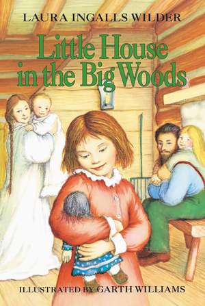 Little House in the Big Woods de Laura Ingalls Wilder