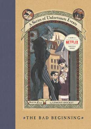 A Series of Unfortunate Events #1: The Bad Beginning de Lemony Snicket