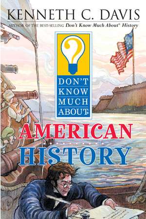 Don't Know Much About American History de Kenneth C Davis