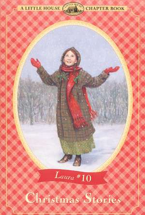 Christmas Stories: A Christmas Holiday Book for Kids de Laura Ingalls Wilder